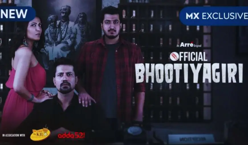 Official Bhootiyagiri (MX Player)